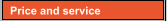 Price and service