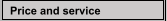 Price and service